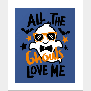 All the Ghouls Love Me Posters and Art